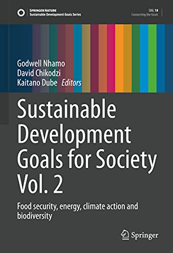 Beispielbild fr Sustainable Development Goals for Society Vol. 2. Food security, energy, climate action and biodiversity. zum Verkauf von Antiquariat im Hufelandhaus GmbH  vormals Lange & Springer