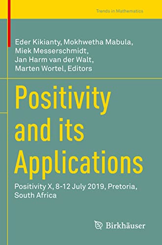 Beispielbild fr Positivity and its Applications : Positivity X; 8-12 July 2019; Pretoria; South Africa zum Verkauf von Ria Christie Collections