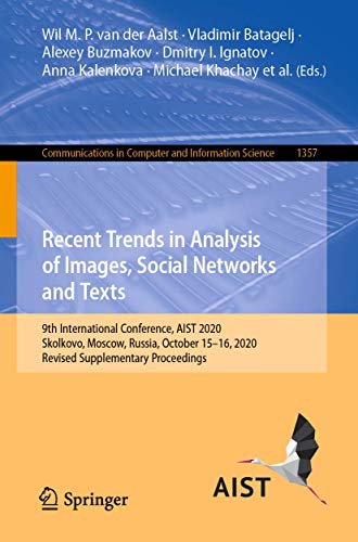 Imagen de archivo de Recent Trends in Analysis of Images, Social Networks and Texts: 9th International Conference, AIST 2020, Skolkovo, Moscow, Russia, October 15?16, 2020 . in Computer and Information Science) a la venta por Lucky's Textbooks