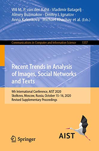 9783030712136: Recent Trends in Analysis of Images, Social Networks and Texts: 9th International Conference, AIST 2020, Skolkovo, Moscow, Russia, October 15–16, 2020 ... in Computer and Information Science, 1357)
