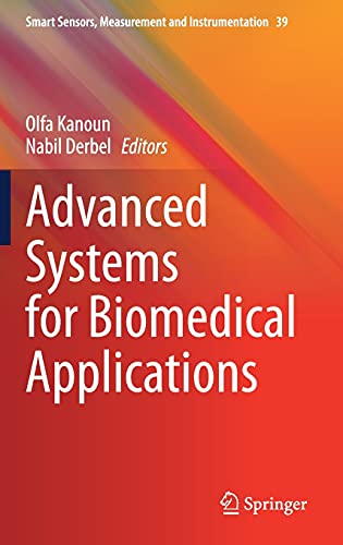 9783030712204: Advanced Systems for Biomedical Applications: 39 (Smart Sensors, Measurement and Instrumentation)