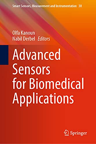 Stock image for Advanced Sensors for Biomedical Applications. Edited by Olfa Kanoun, Nabil Derbel. for sale by Antiquariat im Hufelandhaus GmbH  vormals Lange & Springer
