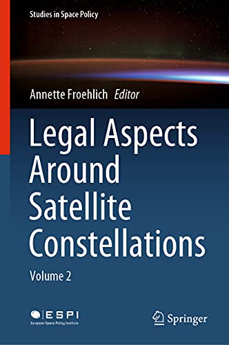Beispielbild fr Legal Aspects Around Satellite Constellations : Volume 2 zum Verkauf von Blackwell's
