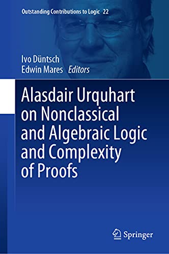 9783030714291: Alasdair Urquhart on Nonclassical and Algebraic Logic and Complexity of Proofs