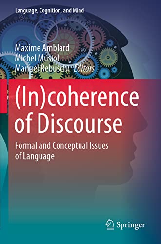 Imagen de archivo de (In)coherence of Discourse: Formal and Conceptual Issues of Language (Language, Cognition, and Mind) a la venta por Lucky's Textbooks