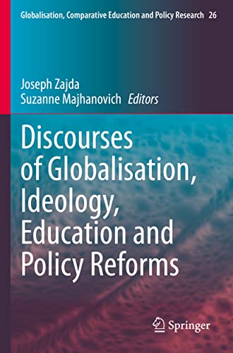 9783030715854: Discourses of Globalisation, Ideology, Education and Policy Reforms: 26 (Globalisation, Comparative Education and Policy Research, 26)
