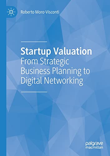 9783030716103: Startup Valuation: From Strategic Business Planning to Digital Networking