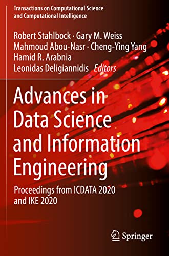 Imagen de archivo de Advances in Data Science and Information Engineering : Proceedings from ICDATA 2020 and IKE 2020 a la venta por Buchpark