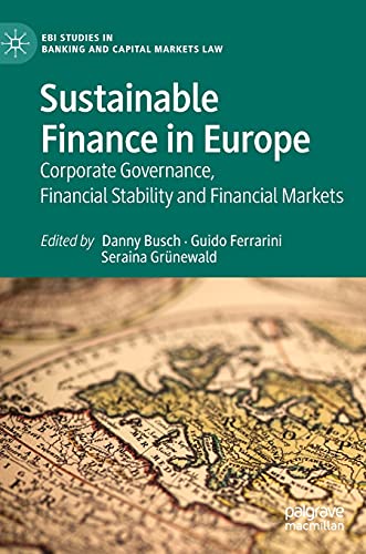 9783030718336: Sustainable Finance in Europe: Corporate Governance, Financial Stability and Financial Markets (EBI Studies in Banking and Capital Markets Law)
