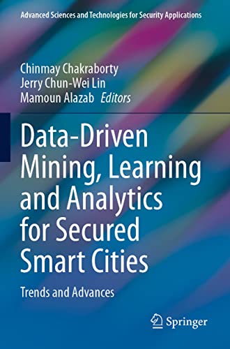 Stock image for Data-Driven Mining, Learning and Analytics for Secured Smart Cities : Trends and Advances for sale by Ria Christie Collections