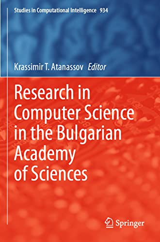 Imagen de archivo de Research in Computer Science in the Bulgarian Academy of Sciences: 934 (Studies in Computational Intelligence, 934) a la venta por WorldofBooks