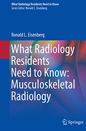 9783030723811: What Radiology Residents Need to Know: Musculoskeletal Radiology