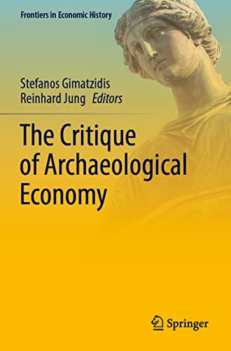 9783030725419: The Critique of Archaeological Economy (Frontiers in Economic History)