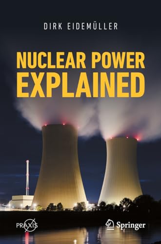 Nuclear Power Explained - Dirk Eidemüller