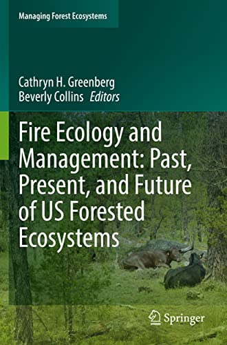 Stock image for FIRE ECOLOGY AND MANAGEMENT PAST PRESENT AND FUTURE OF US FORESTED ECOSYSTEMS (PB 2021) for sale by Basi6 International