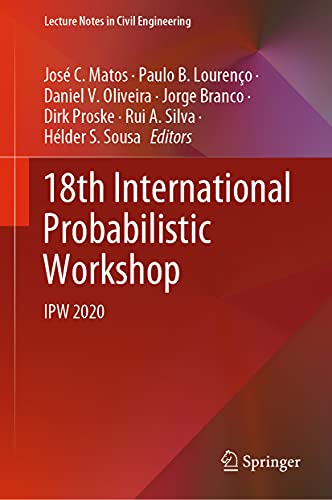 Imagen de archivo de 18th International Probabilistic Workshop: IPW 2020 (Lecture Notes in Civil Engineering, 153) a la venta por Lucky's Textbooks