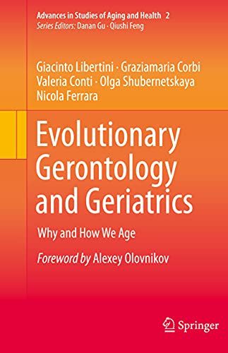 Beispielbild fr Evolutionary Gerontology and Geriatrics. Why and How We Age. zum Verkauf von Gast & Hoyer GmbH