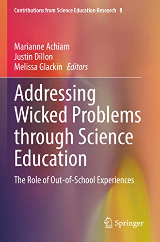 9783030742683: Addressing Wicked Problems through Science Education: The Role of Out-of-School Experiences (Contributions from Science Education Research)