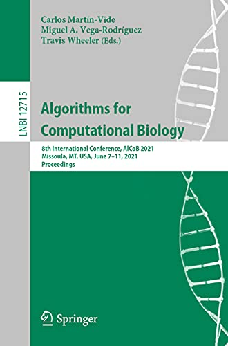 Stock image for Algorithms for Computational Biology: 8th International Conference, AlCoB 2021, Missoula, MT, USA, June 7-11, 2021, Proceedings (Lecture Notes in Bioinformatics) for sale by Lucky's Textbooks