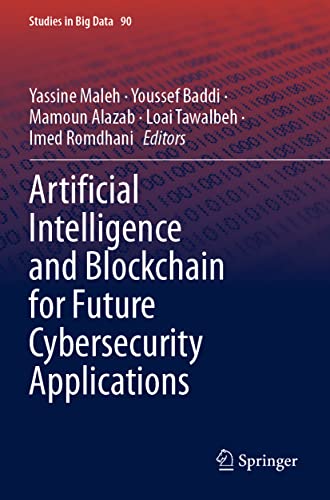 Stock image for Artificial Intelligence and Blockchain for Future Cybersecurity Applications for sale by Buchpark