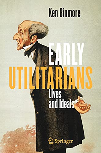 9783030745820: Early Utilitarians: Lives and Ideals