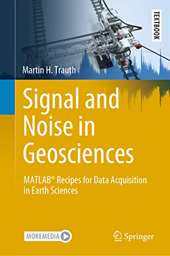 Stock image for Signal and Noise in Geosciences: MATLAB Recipes for Data Acquisition in Earth Sciences for sale by Basi6 International