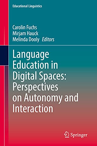 Stock image for Language Education in Digital Spaces: Perspectives on Autonomy and Interaction for sale by Ria Christie Collections