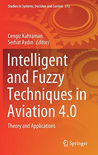 Imagen de archivo de Intelligent and Fuzzy Techniques in Aviation 4.0. Theory and Applications. a la venta por Gast & Hoyer GmbH