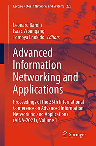 9783030750992: Advanced Information Networking and Applications: Proceedings of the 35th International Conference on Advanced Information Networking and Applications (AINA-2021), Volume 1: 225