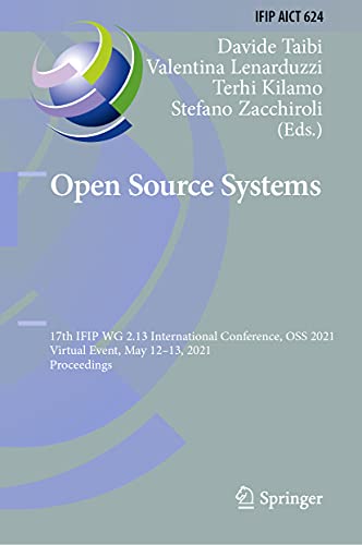 9783030752507: Open Source Systems: 17th IFIP WG 2.13 International Conference, OSS 2021, Virtual Event, May 12-13, 2021, Proceedings: 624