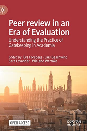 Stock image for Peer review in an Era of Evaluation : Understanding the Practice of Gatekeeping in Academia for sale by Ria Christie Collections