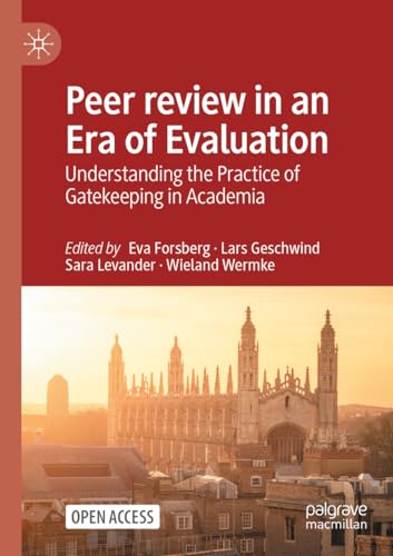 Stock image for Peer review in an Era of Evaluation: Understanding the Practice of Gatekeeping in Academia for sale by Buchpark