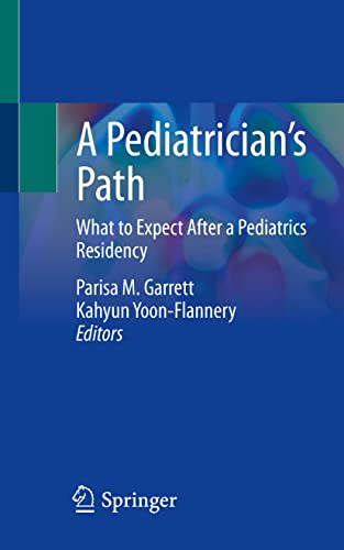 9783030753696: A Pediatrician’s Path: What to Expect After a Pediatrics Residency
