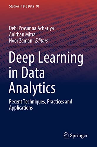 9783030758578: Deep Learning in Data Analytics: Recent Techniques, Practices and Applications: 91 (Studies in Big Data)