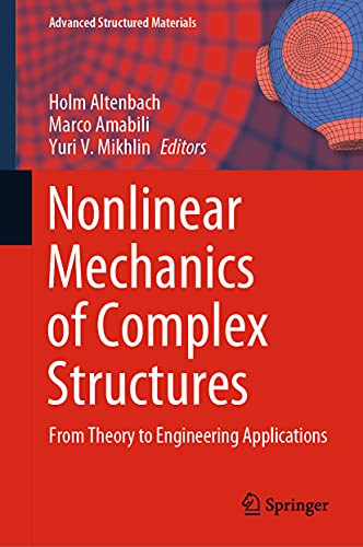 9783030758899: Nonlinear Mechanics of Complex Structures: From Theory to Engineering Applications: 157 (Advanced Structured Materials)