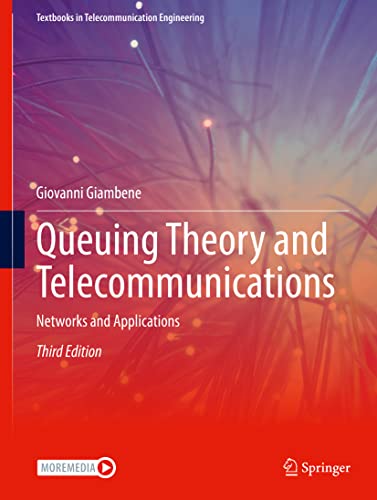 Stock image for Queuing Theory and Telecommunications: Networks and Applications (Textbooks in Telecommunication Engineering) for sale by GoldBooks