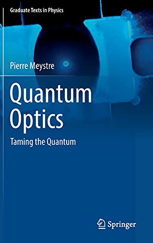 Stock image for Quantum Optics: Taming the Quantum (Graduate Texts in Physics) for sale by SecondSale