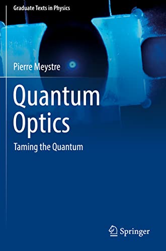 Stock image for Quantum Optics: Taming the Quantum (Graduate Texts in Physics) for sale by Books Puddle