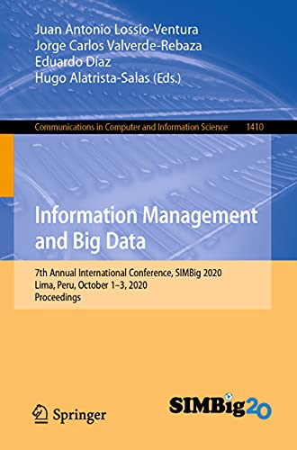 Imagen de archivo de Information Management and Big Data: 7th Annual International Conference, SIMBig 2020, Lima, Peru, October 1?3, 2020, Proceedings (Communications in Computer and Information Science) a la venta por Lucky's Textbooks