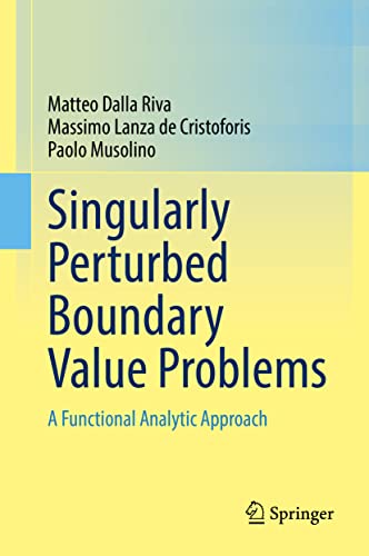 Immagine dell'editore per Singularly Perturbed Boundary Value Problems: A Functional Analytic Approach venduto da Ria Christie Collections