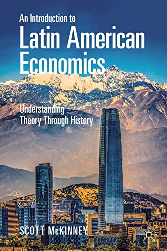 Beispielbild fr An Introduction to Latin American Economics : Understanding Theory Through History zum Verkauf von Chiron Media