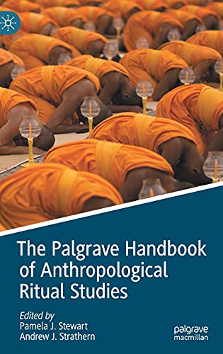 9783030768249: The Palgrave Handbook of Anthropological Ritual Studies