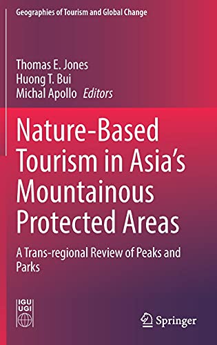 Stock image for Nature-based Tourism in Asia's Mountainous Protected Areas: A Trans-regional Review of Peaks and Parks for sale by Revaluation Books
