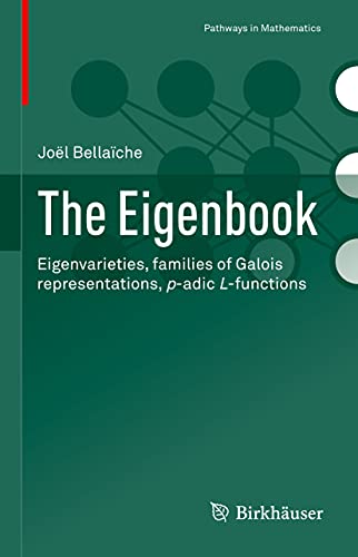 Imagen de archivo de The Eigenbook : Eigenvarieties, Families a la venta por Kennys Bookshop and Art Galleries Ltd.