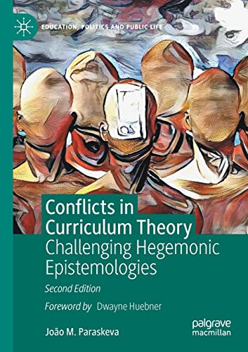 Stock image for Conflicts in Curriculum Theory : Challenging Hegemonic Epistemologies for sale by Blackwell's