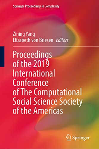 9783030775162: Proceedings of the 2019 International Conference of The Computational Social Science Society of the Americas (Springer Proceedings in Complexity)