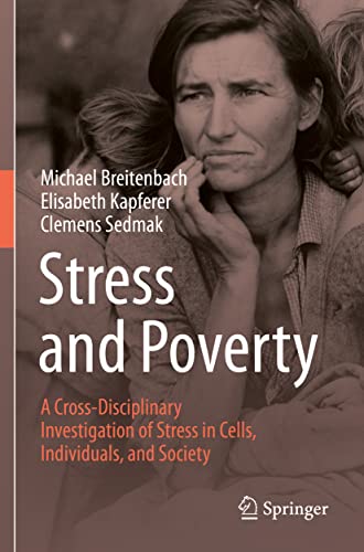 9783030777401: Stress and Poverty: A Cross-Disciplinary Investigation of Stress in Cells, Individuals, and Society