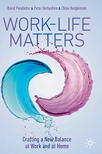 Stock image for Work-Life Matters: Crafting a New Balance at Work and at Home for sale by AwesomeBooks