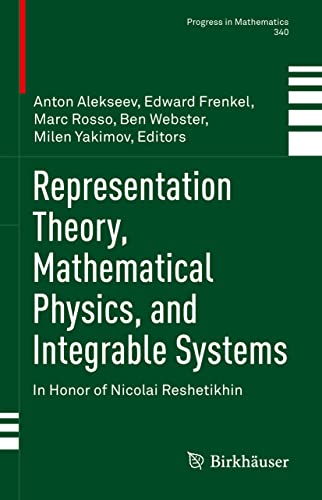 Beispielbild fr Representation Theory, Mathematical Physics, and Integrable Systems: In Honor of Nicolai Reshetikhin (Progress in Mathematics, 340) zum Verkauf von SpringBooks