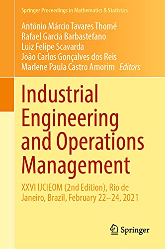Stock image for Industrial Engineering and Operations Management: XXVI IJCIEOM (2nd Edition), Rio de Janeiro, Brazil, February 22-24, 2021: 367 (Springer Proceedings in Mathematics & Statistics) for sale by Homeless Books